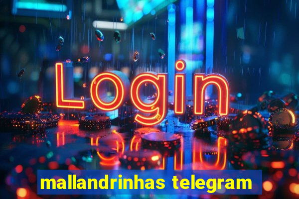 mallandrinhas telegram